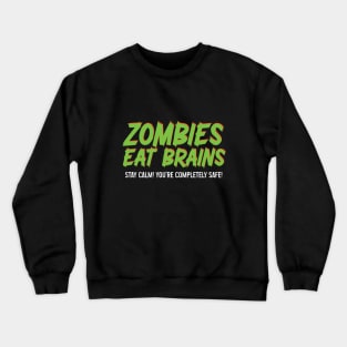 Zombies Eat Brains Design. Crewneck Sweatshirt